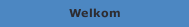 Welkom